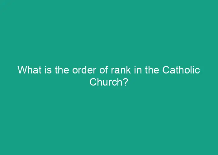 what-is-the-order-of-rank-in-the-catholic-church